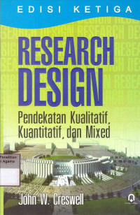 Image of Research Design : Pendekatan Kualitatif, Kuantitatif, dan Mixed