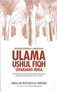 Image of Ensiklopedia Lengkap Ulama Ushul Fiqh Sepanjang Masa: Dari Biografi, Dinamika Keilmuan dan Keagamaan, hingga Metode Ijtihad dari Masa ke Masa