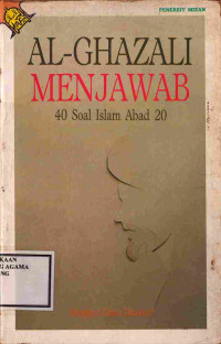 Image of Al-Ghazali Menjawab: 40 Soal Islam Abad 20