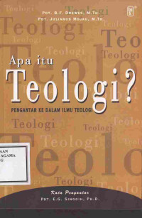 Image of apa itu teologi ? : pengantar ke dalam ilmu teologi