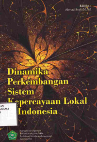 Image of Dinamika Perkembangan Sistem Kepercayaan Lokal di Indonesia