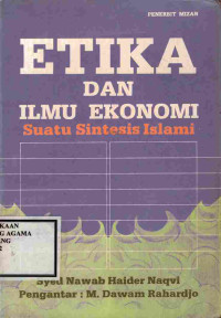 Image of Etika dan Ilmu Ekonomi Suatu Sintesis Islami