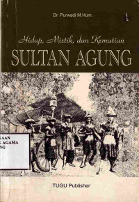 Image of Hidup, Mistik, dan Kematian Sultan Agung
