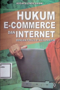 Image of Hukum E-Commerce Dan Internet : Dengan Fokus Di Asia Pasifik