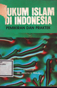 Image of Hukum Islam di Indonesia: Pemikiran dan Praktek