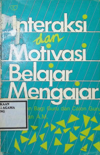 Image of Interaksi Motivasi Belajar Mengajar