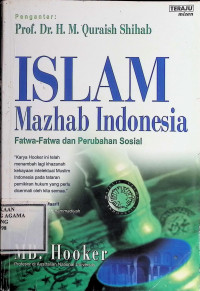 Image of Islam Mazhab Indonesia : Fatwa-fatwa dan Perubahan Sosial