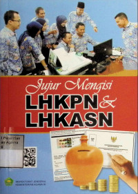Image of Jujur Mengisi LHKPN & LHKASN
