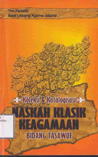 Image of Koleksi & Katalogisasi Naskah Klasik Keagamaan Bidang Tasawuf