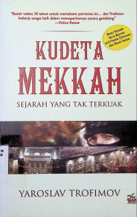 Image of Kudeta Mekkah : Sejarah Yang Tak Terkuak