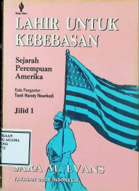 Image of Lahir untuk Kebebasan : Sejarah Perempuan Amerika Jilid 1