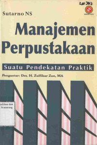 Image of Manajemen Perpustakaan : Suatu Pendekatan Praktik