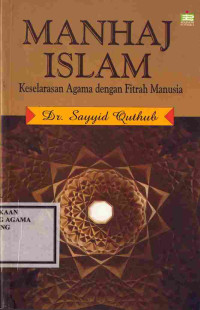 Image of Manhaj Islam Keselarasan Agama dengan Fitrah Manusia