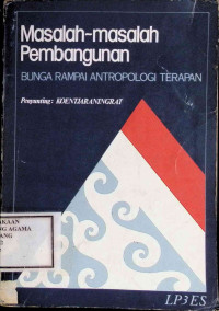 Image of Masalah Masalah Pembangunan: Bunga Rampai Antropologi terapan