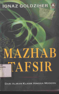Image of Mazhab Tafsir : Dari Aliran Klasik Hingga Modern