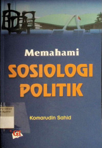 Image of Memahami Sosiologi Politik
