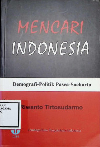 Image of Mencari Indonesia : Demografi-Politik Pasca-Soeharto