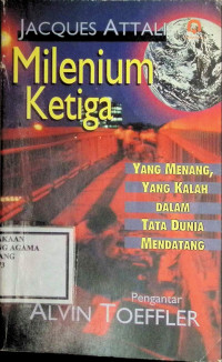 Image of Milenium Ketiga : Yang Menang, Yang Kalah dalam Dunia Mendatang