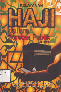 Image of Pelayanan Haji Dalam Sorotan Publik Jilid 2
