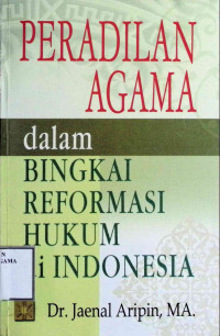 Image of Peradilan Agama dalam Bingkai Reformasi Hukum di Indonesia