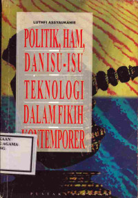 Image of POLITIK, HAM, DAN ISU-ISU TEKNOLOGI DALAM FIKIH KONTEMPORER
