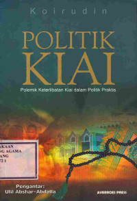 Image of Politik Kiai polemik keterlibatan kiai dalam politik praktis