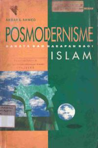 Image of Posmodernisme : Bahaya dan Harapan bagi Islam