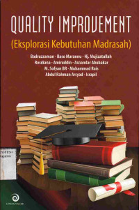 Image of Quality Imrovement : (Ekspolasi Kebutuhan Madrasah)