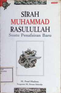 Image of Sirah Muhammad Rasulullah:Suatu Penafsiran Baru
