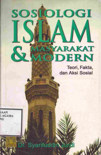 Image of Sosiologi Islam & Masyarakat Modern: Teori Fakta, dan Aksi Sosial