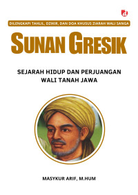 Image of Sunan Gresik: sejarah hidup dan perjuangan wali tanah jawa