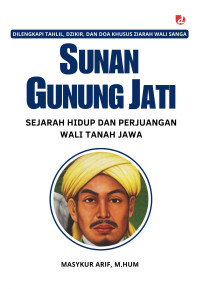 Image of Sunan Gunung Jati: sejarah hidup dan perjuangan wali tanah jawa