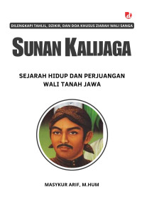 Image of Sunan Kalijaga: sejarah hidup dan perjuangan wali tanah jawa