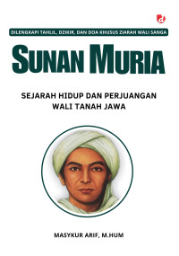 Image of Sunan Muria: sejarah hidup dan perjuangan wali tanah jawa