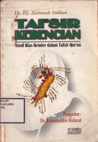 Image of Tafsir kebencian: Studi Bias Gender dalam Tafsir Qur'an