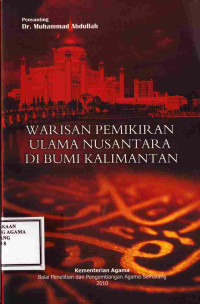 Image of warisan pemikiran ulama nusantara di bumi kalimantan